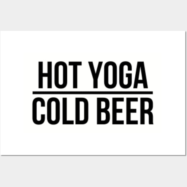 Hot Yoga Cold Beer Wall Art by CatMonkStudios